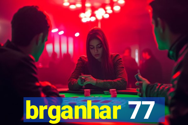 brganhar 77